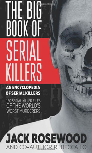 The-Big-Book-of-Serial-Killers-by-Jack-Rosewood