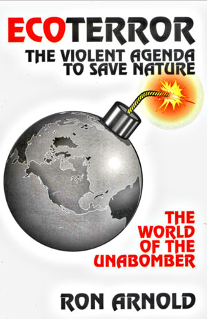 Ecoterror-The-Violent-Agenda-to-Save-Nature-by-Ron-Arnold