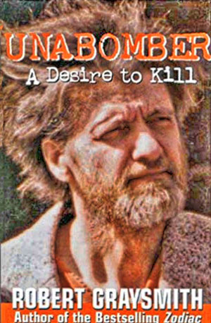 Unabomber-A-Desire-to-Kill-by-Robert-Graysmith